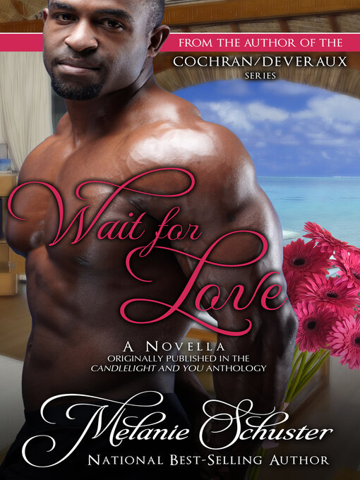 Title details for Wait for Love by Melanie Schuster - Available